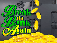 Break Da Bank Again